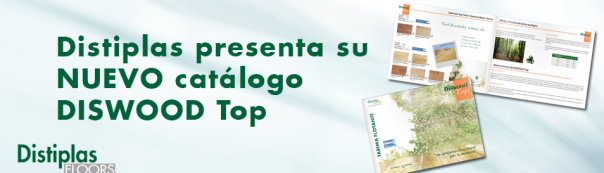 Distiplas presenta las Novedades DISWOOD Top
